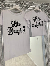Like daughter tee - 2 colours