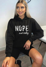 Nope Not Today Hoody- 3 Colours